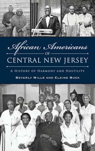 Beispielbild fr African Americans of Central New Jersey: A History of Harmony and Hostility (American Heritage) zum Verkauf von Lakeside Books