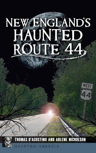 Imagen de archivo de New England's Haunted Route 44 (Haunted America) a la venta por GF Books, Inc.