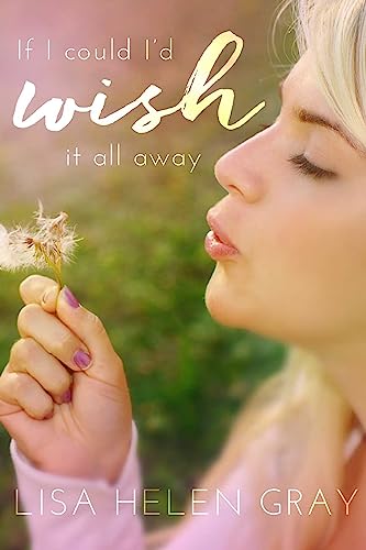 Stock image for If I Could I'd Wish It All Away: Volume 1 (I Wish) for sale by WorldofBooks