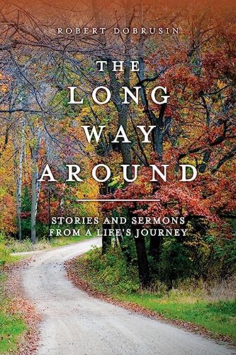 Stock image for The Long Way Around : Stories and Sermons from a Life's Journey for sale by Better World Books
