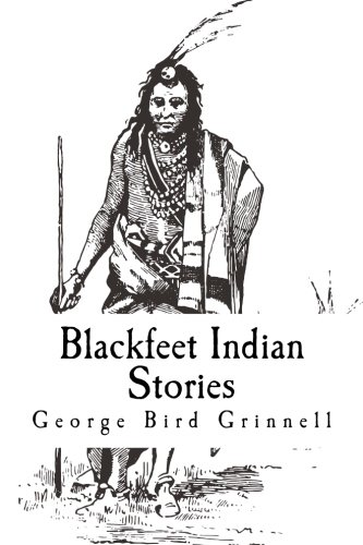 9781540307163: Blackfeet Indian Stories