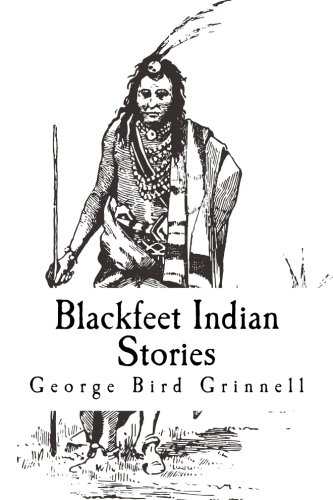 Stock image for Blackfeet Indian Stories for sale by Revaluation Books