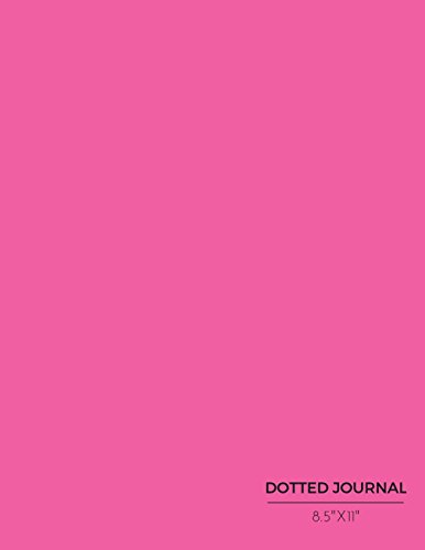Beispielbild fr Dotted Journal 8.5" x 11": Pink | Design Book, Work Book, Planner, Notebook, Sketch Book, 5mm Dot Grid Book For Everyday Use (Dot Collection) zum Verkauf von Buchpark