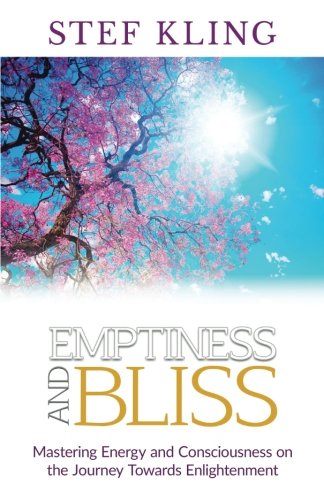 Beispielbild fr Emptiness and Bliss: Mastering Energy and Consciousness on the Journey Towards Enlightenment zum Verkauf von WorldofBooks