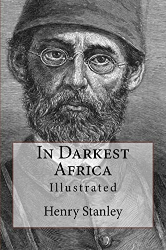 9781540316714: In Darkest Africa: Illustrated