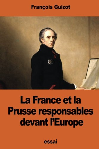 Stock image for La France et la Prusse responsables devant l'Europe for sale by THE SAINT BOOKSTORE