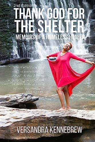 Stock image for Thank God for The Shelter 2nd Edition: Memoirs of A Homeless Healer for sale by SecondSale