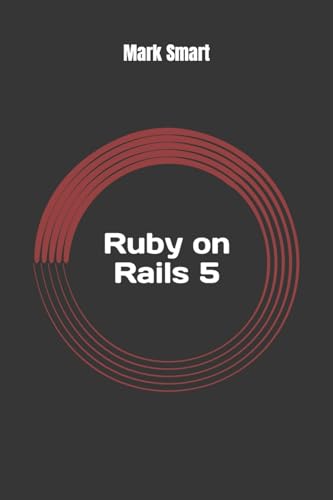 9781540334626: Ruby on Rails 5: Web App Development for Beginners