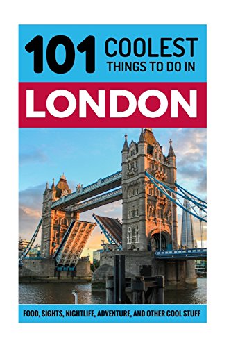 Beispielbild fr London: London Travel Guide: 101 Coolest Things to Do in London (London Vacations, London Holidays, London Restaurants, Budget Travel London, UK Travel Guide, England Travel Guide) zum Verkauf von WookieBooks