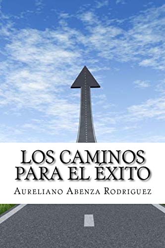 Imagen de archivo de Los Caminos Para el Exito: (Spanish Edition) a la venta por THE SAINT BOOKSTORE