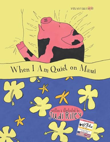 Beispielbild fr When I am Quiet on Maui (Tiki Tales Bedtime Stories About Hawaii) zum Verkauf von SecondSale