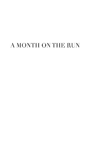 9781540347527: A Month on the Run