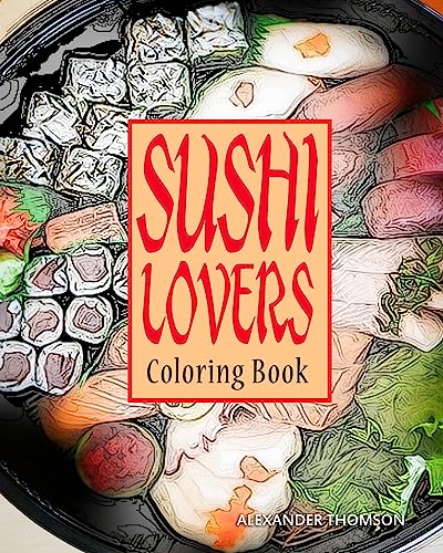 Stock image for Sushi Lovers Coloring Book: sushi lover gifts for sale by SecondSale
