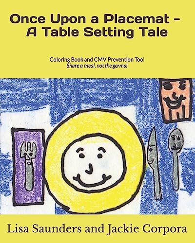 Stock image for Once Upon a Placemat--A Table Setting Tale: Coloring Book and CMV Prevention Tool for sale by SecondSale