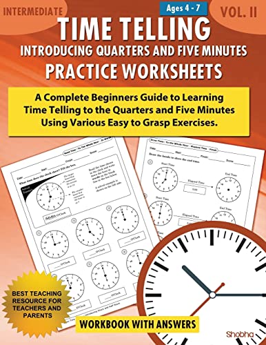Stock image for Time Telling - Introducing Quarters and Five Minutes - Practice Worksheets Workbook With Answers: Daily Practice Guide for Elementary Students for sale by SecondSale