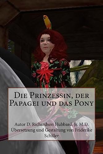 Stock image for Die Prinzessin, der Papagei und das Pony (German Edition) for sale by Lucky's Textbooks