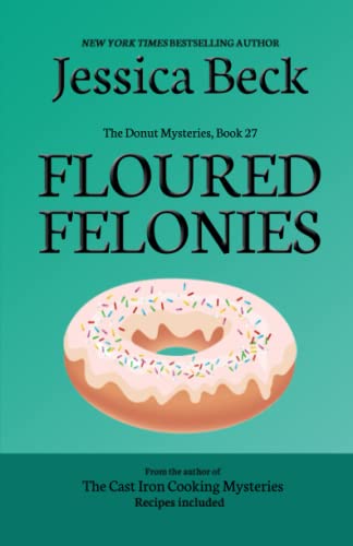 Imagen de archivo de Floured Felonies (The Donut Mysteries) a la venta por Red's Corner LLC