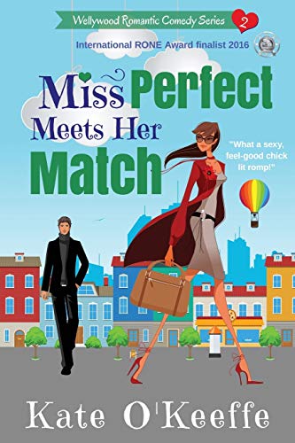 9781540366306: Miss Perfect Meets Her Match: Volume 2 (Wellywood Romantic Comedy)