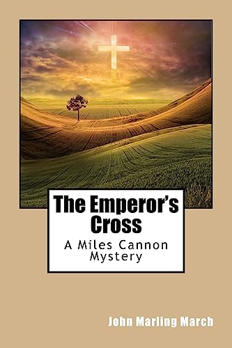 Stock image for The Emperor's Cross: A Miles Cannon Mystery for sale by THE SAINT BOOKSTORE