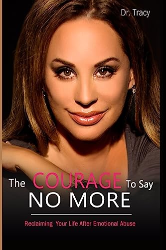 Stock image for The Courage to Say No More: Reclaiming Your Life After Emotional Abuse for sale by THE SAINT BOOKSTORE