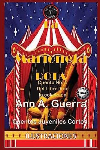 9781540376183: La Marioneta Rota: Cuento No. 5: Cuento No. 5 de la coleccion de Los MIL y un DIAS: Cuentos Juveniles Cortos (Spanish Edition)