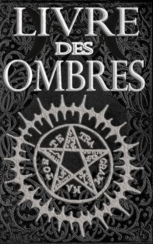 

Livre Des Ombres : Magie Blanche, Rouge Et Noire -Language: french