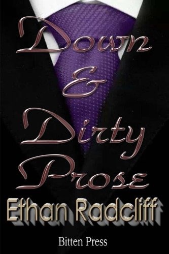 Imagen de archivo de Down and Dirty Prose a la venta por THE SAINT BOOKSTORE