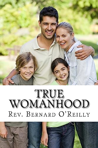 Beispielbild fr True Womanhood: God's Plan for Happiness and Fulfillment in Marriage, Family, and Work zum Verkauf von THE SAINT BOOKSTORE