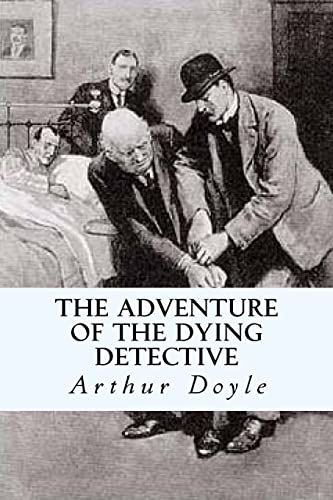 Beispielbild fr The Adventure of the Dying Detective zum Verkauf von Lucky's Textbooks