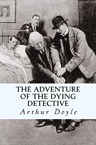 Imagen de archivo de The Adventure of the Dying Detective a la venta por Lucky's Textbooks