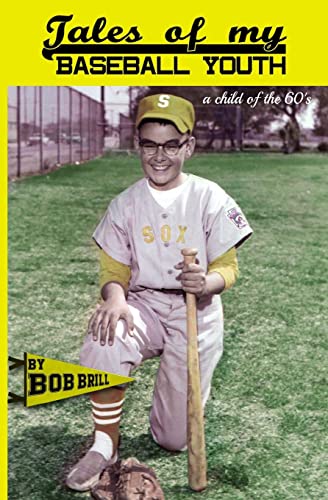 Stock image for Tales of My Baseball Youth: A Child of the 60's for sale by THE SAINT BOOKSTORE
