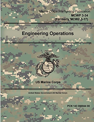 Stock image for Marine Corps Warfighting Publication 3-34: Formerly Mcwp 3-17 Engineering Operations 2 May 2016 for sale by Revaluation Books