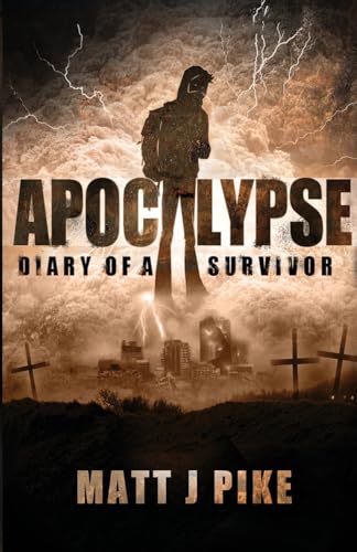 Stock image for Apocalypse: Diary of a Survivor for sale by ThriftBooks-Atlanta