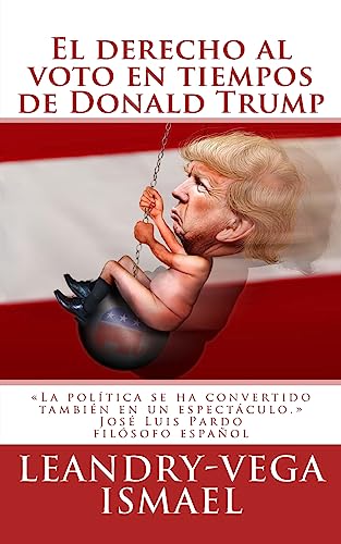 Stock image for El derecho al voto en tiempos de Donald Trump (Spanish Edition) for sale by Lucky's Textbooks