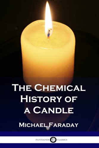 9781540407160: The Chemical History of a Candle (Illustrated)