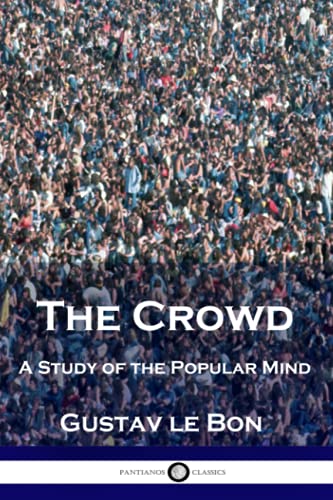 Imagen de archivo de The Crowd: A Study of the Popular Mind a la venta por Irish Booksellers