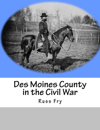Stock image for Des Moines County in the Civil War for sale by Revaluation Books