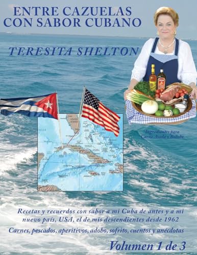 Beispielbild fr Entre Cazuelas con Sabor Cubano (Volumen 1 de 3): Una abuela nacida en Cuba cocina para sus hijos y nietos nacidos en Miami. zum Verkauf von THE SAINT BOOKSTORE