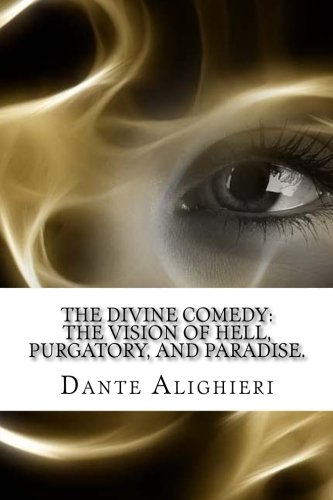 Imagen de archivo de The Divine Comedy: The Vision of Hell, Purgatory, and Paradise. a la venta por Revaluation Books