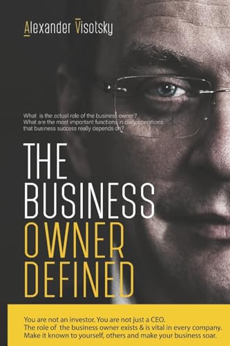 9781540422026: The Business Owner Defined: A Job Description for the Business Owner
