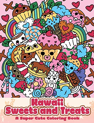 9781540423382: Kawaii Sweets and Treats: A Super Cute Coloring Book (Kawaii, Manga and Anime Coloring Books for Adults, Teens and Tweens)