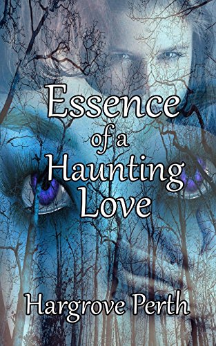 Beispielbild fr Essence of a Haunting Love zum Verkauf von ThriftBooks-Dallas