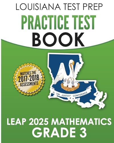 

Louisiana Test Prep Practice Test Book Leap 2025 Mathematics, Grade 3 : Practice and Preparation for the Leap 2025 Tests