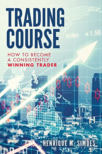 Imagen de archivo de Trading Course: How to Become a Consistently Winning Trader a la venta por WorldofBooks