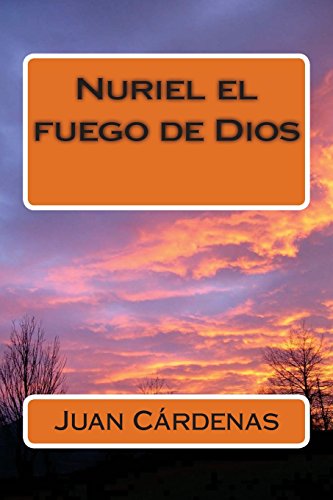 9781540440808: Nuriel el fuego de Dios