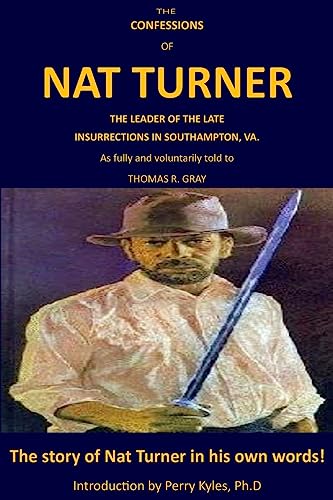 Imagen de archivo de The Confessions of Nat Turner: Introduction by Perry Kyles Ph.D (Classic Book Series) a la venta por Lucky's Textbooks