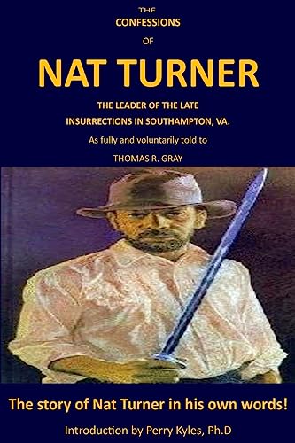 Stock image for The Confessions of Nat Turner: Introduction by Perry Kyles Ph.D (Classic Book Series) for sale by Lucky's Textbooks
