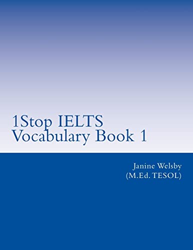 9781540449078: 1Stop IELTS Vocabulary Book 1: IELTS Vocabulary: Volume 1