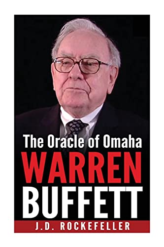 Warren Buffett : The Oracle of Omaha - Rockefeller, J. D.