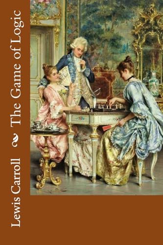 9781540450517: The Game of Logic Lewis Carroll